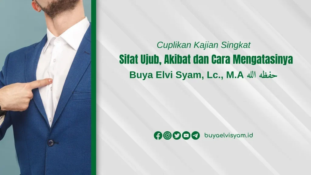 Sifat Ujub, Akibat dan Cara Mengatasinya